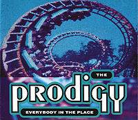 The Prodigy : Everybody in the Place